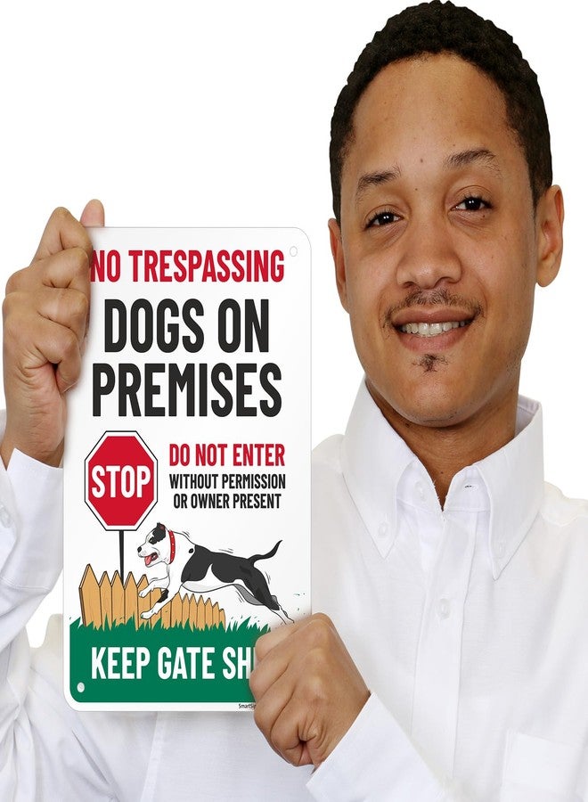 SmartSign 2-Pack No Trespassing Dogs on Premises Sign, Do Not Enter Without Permission Or Owner Keep Gate Shut Metal Sign with Stop Symbol, 10"x7", 40 mil Laminated Rustproof Aluminum, Made in USA - Image 2